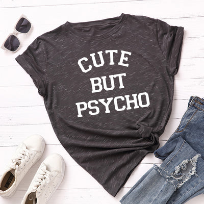 Cute But Psycho Tee