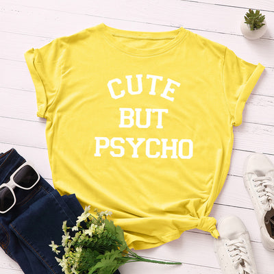 Cute But Psycho Tee