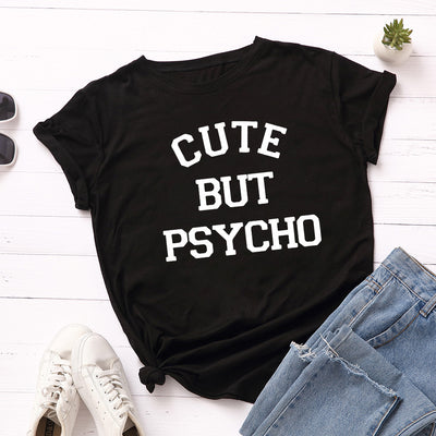Cute But Psycho Tee