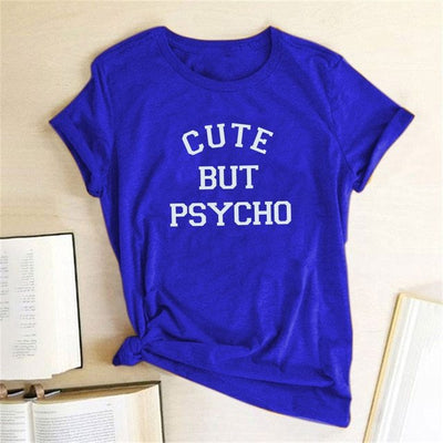 Cute But Psycho Tee